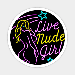 Live Nude Girls - Strip Club graphic print Magnet